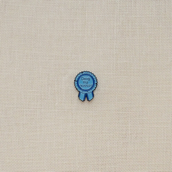 Doing my okayest - nålemagnet